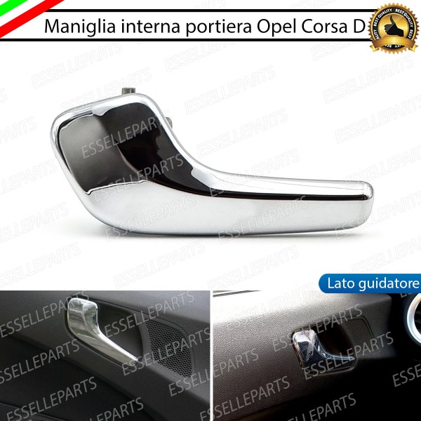 Maniglia Interna Anteriore Lato Guidatore Opel Corsa D Cromata Lucido