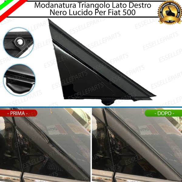 MODANATURA TRIANGOLO DESTRO NERO LUCIDO LATO PASSEGGERO PER FIAT 500 PRE-RESTYLING