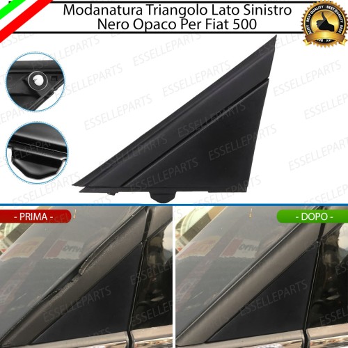 MODANATURA TRIANGOLO SINISTRO NERO OPACO LATO GUIDA PER ABARTH 500 595 695 RESTYLING